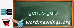 WordMeaning blackboard for genus gulo